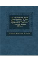 The Lectures of Boyer, Upon Diseases of the Bones: Arranged Into a Systematic Treatise: Arranged Into a Systematic Treatise