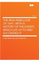 The Irish Rebellion of 1641
