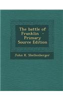 The Battle of Franklin - Primary Source Edition: (English)