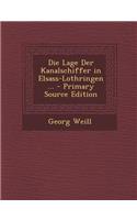 Die Lage Der Kanalschiffer in Elsass-Lothringen ... - Primary Source Edition