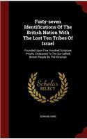 Forty-seven Identifications Of The British Nation With The Lost Ten Tribes Of Israel