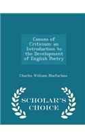 Canons of Criticism: An Introduction to the Development of English Poetry - Scholar's Choice Edition