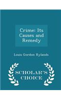 Crime: Its Causes and Remedy - Scholar's Choice Edition