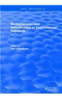 Biodegradation and Detoxification of Environmental Pollutants
