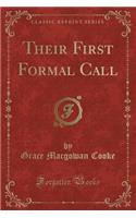 Their First Formal Call (Classic Reprint)