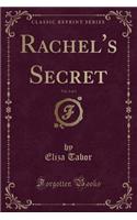 Rachel's Secret, Vol. 2 of 3 (Classic Reprint)