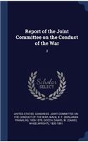 Report of the Joint Committee on the Conduct of the War