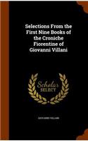 Selections from the First Nine Books of the Croniche Fiorentine of Giovanni Villani