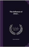 The Influence of Jesus ..