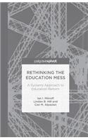 Rethinking the Education Mess: A Systems Approach to Education Reform