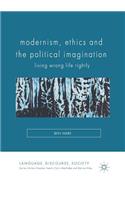 Modernism, Ethics and the Political Imagination