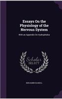Essays On the Physiology of the Nervous System