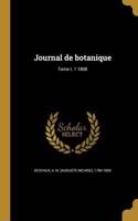 Journal de Botanique; Tome T. 1 1808