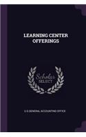 Learning Center Offerings