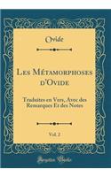 Les MÃ©tamorphoses d'Ovide, Vol. 2: Traduites En Vers, Avec Des Remarques Et Des Notes (Classic Reprint)