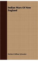 Indian Wars Of New England