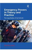 Emergency Powers in Theory and Practice