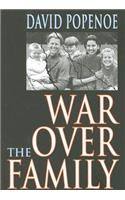 War Over the Family