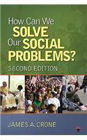 How Can We Solve Our Social Problems?