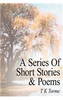 A Series Of Short Stories and Poems
