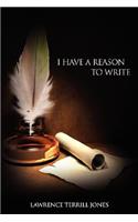 I Have a Reason to Write: (English)