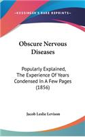 Obscure Nervous Diseases
