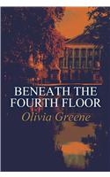 Beneath the Fourth Floor