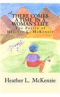 There Comes A Time In A Woman's Life