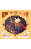 How to Be a Hero