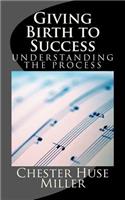 Giving Birth to Success