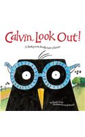 Calvin, Look Out!: A Bookworm Birdie Gets Glasses