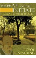 The Way of the Initiate: Legend of the 33rd Sage: (English)