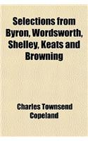 Selections from Byron, Wordsworth, Shelley, Keats and Browning