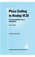 Place Coding in Analog VLSI: A Neuromorphic Approach to Computation