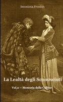La Lealta Degli Sconosciuti, Vol.2