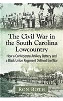 The Civil War in the South Carolina Lowcountry