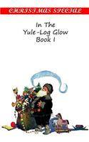 In The Yule-Log Glow Book I: (English)