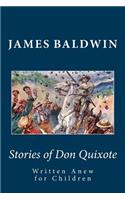 Stories of Don Quixote Written Anew for Children