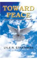 Toward Peace: Truth Is the Agent That Mediates Harmony