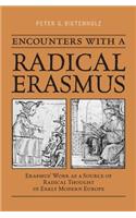 Encounters with a Radical Erasmus