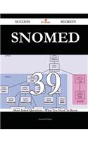 SNOMED 39 Success Secrets - 39 Most Asked Questions On SNOMED - What You Need To Know