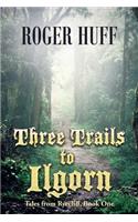 Three Trails to Ilgorn