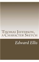 Thomas Jefferson, a Character Sketch