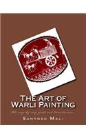 Art of Warli Painting: The step-by-step guide and Introduction...