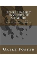Schell Family - Pioneers of Missouri