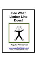 See What Limber Line Does ! Regular Print Version