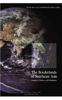 The Borderlands of Southeast Asia: Geopolitics, Terrorism, and Globalization