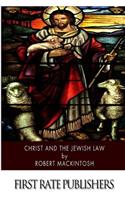 Christ and the Jewish Law