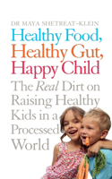 Healthy Food, Healthy Gut, Happy Child