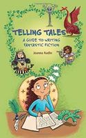 Reading Planet KS2 - Telling Tales - A Guide to Writing Fantastic Fiction - Level 6: Jupiter/Blue band